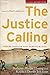 The Justice Calling: Where Passion Meets Perseverance by Bethany Hanke Hanke Hoang