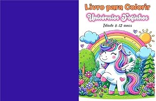Livro Livro para Colorir Unicórnios Fofinhos: Incrível Livro para Colorir de Unicórnios para Crianças de 8 a 12 anos