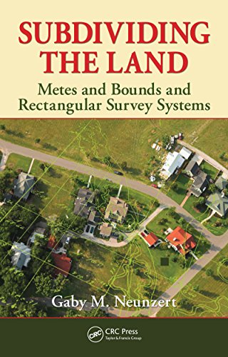 Subdividing the Land: Metes and Bounds and Rectangular Survey Systems by Gaby M. Neunzert