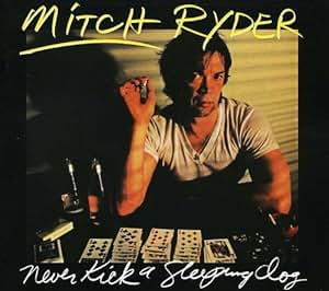 MITCH RYDER - Never Kick a Sleeping Dog - Amazon.com Music