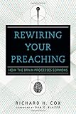 Rewiring Your Preaching: How the Brain Processes Sermons by 