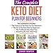 The Complete Keto Diet Plan for Beginners: 4 Book Set (The Science of the Keto Diet, The Art of the Keto Diet, The 15-Minute Keto Meal Plan Cookbook & Mastering the Keto Meal Prep) by
