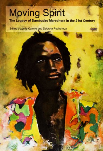 Moving Spirit: The Legacy of Dambudzo Marechera in the 21st Century (African Languages - African Literatures. Langues Africaines - Litteratures Africaines)