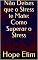 Livro Não Deixes que o Stress te Mate: Como Superar o Stress