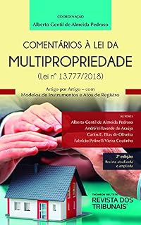 Livro Comentários à Lei da multipropriedade (Lei Nº 13.777/2018): artigo por artigo : com modelos de instrumentos e atos de registro
