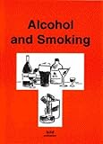 Image de Your Good Health: Alcohol and Smoking