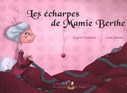 Les  écharpes de mamie Berthe