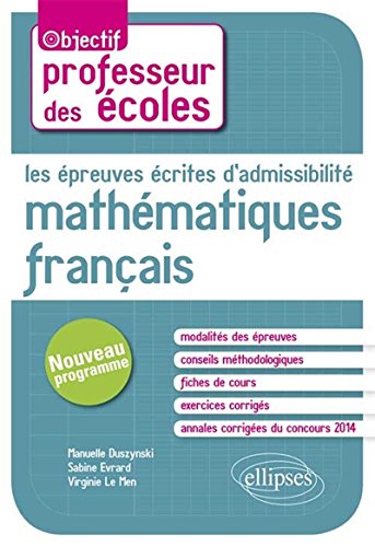 Les  épreuves écrites d'admissibilité, mathématiques, français