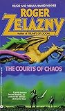 The Courts of Chaos (The Chronicles of Amber Series, Book 5)