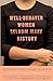 Well-Behaved Women Seldom Make History