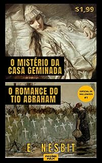 Livro O Mistério da Casa Geminada | O Romance do Tio Abraham | Contos Clássicos n° 3 | Tradução exclusiva | Ficções Pulp!