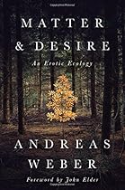 Matter and Desire: An Erotic Ecology