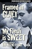 Framed in Guilt / My Flesh is Sweet