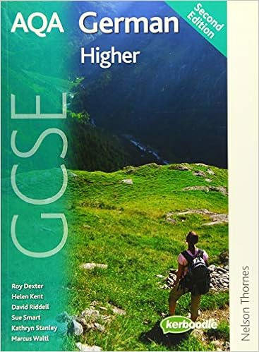 Amazon Com Aqa Gcse German 2nd Edition Higher Student Book 9781408521762 Thornes Nelson Roy Dexter Helen Kent David Riddell Sue Smart Kathryn Stanley Marcus Waltl Kerboodle Books