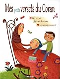 Mes petits versets du Coran : Un verset, une histoire, un enseignement by 