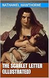 THE SCARLET LETTER (ILLUSTRATED)