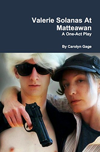 Valerie Solanas At Matteawan: A One-Act Play