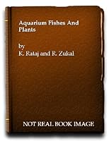 Aquarium Fishes and Plants 0600300560 Book Cover