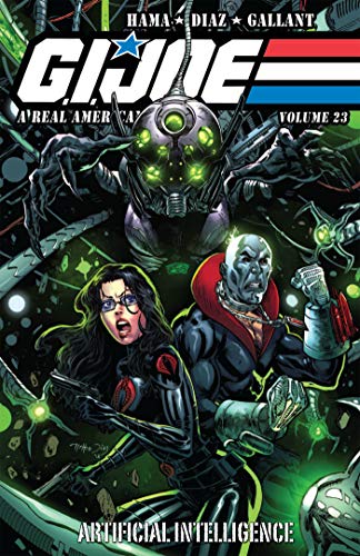 G.I. JOE: A Real American Hero, Vol. 23 - Artifical Intelligence (G.I. JOE RAH) by Larry Hama