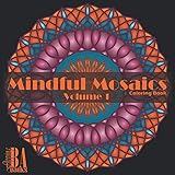 Mindful Mosaics Coloring Book Volume 1: 50