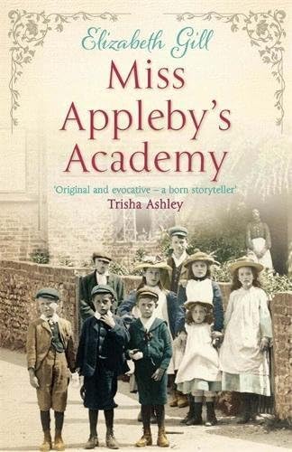 Miss Appleby's Academy: The Bestselling Emotionally Gripping Saga