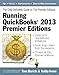 Running QuickBooks® 2013 Premier Editions: The Only Definitive Guide to the Premier Editions by Kathy Ivens, Tom Barich