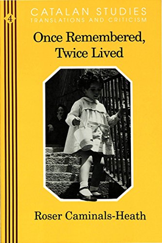 Once Remembered, Twice Lived (Catalan Studies)