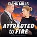 Attracted to Fire by