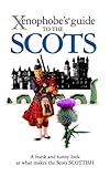 Front cover for the book The Xenophobe's Guide to the Scots by David Ross