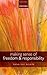 Making Sense of Freedom and Responsibility