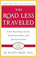 The Road Less Traveled, Timeless Edition: A New Psychology of Love, Traditional Values and Spiritual Growth