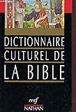 Dictionnaire culturel de la Bible (French Edition) by 