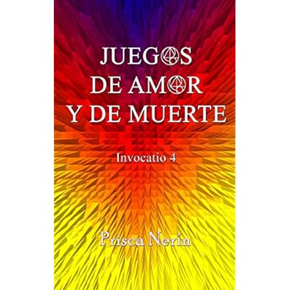 Juegos de amor y de muerte (Invocatio nº 4)