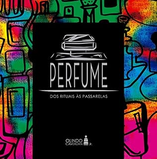 Livro Perfume: dos rituais às passarelas