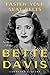 Fasten Your Seat Belts: The Passionate Life of Bette Davis