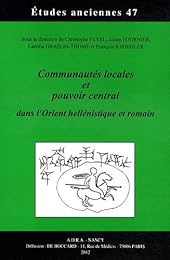 Communautés locales et pouvoir central dans l'Orient hellénistique et romain