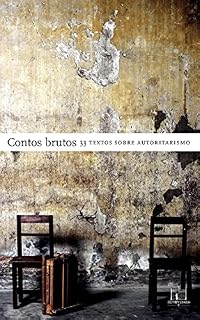 Livro Contos Brutos: 33 textos sobre autoritarismo