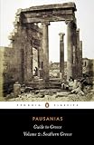 Guide to Greece, Vol. 2: Southern Greece by Pausanias, John Newberry
