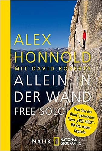 Allein In Der Wand Free Solo Amazon Co Uk Honnold Alex Steiner Robert 9783492406321 Books