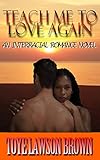 TEACH ME TO LOVE AGAIN (The Lombardi Brothers Book 1)