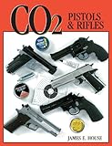 CO2 Pistols & Rifles by James House