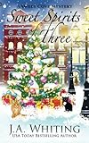 Sweet Spirits of Three (A Sweet Cove Mystery) (Volume 13)
