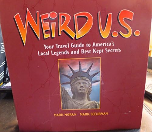 Weird America: A Guide to Places of Mystery in the United States