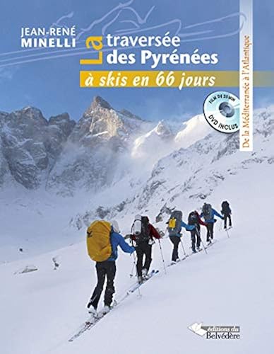 Download Traversée des Pyrenees a Ski en 66 Jours (la) PDF