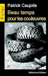 Beau temps pour les couleuvres