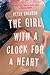 The Girl with a Clock for a Heart: A Novel