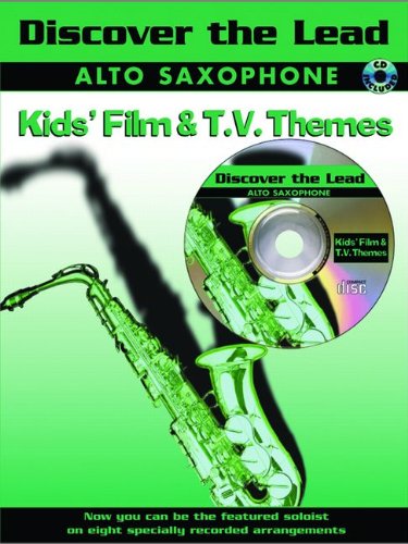 Kid's Film/TV: (Alto Saxophone) (Discover the Lead) Kid's Film/TV: (Alto Saxophone) (Discover the Lead)