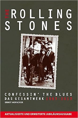 The Rolling Stones Confessin The Blues Das Gesamtwerk 1963 2013 Aktualisierte Und Erweiterte Jubilaumsausgabe Amazon De Ernst Hofacker Bucher