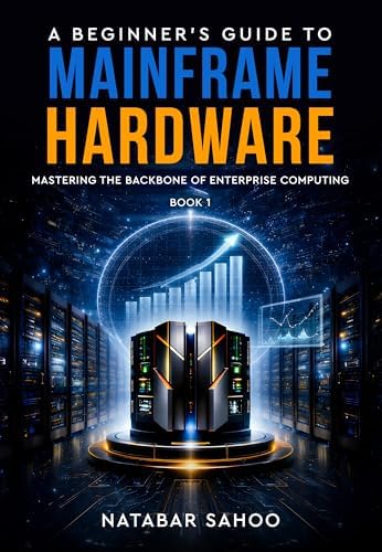 A Beginner's Guide to Mainframe z/OS - Mastering Mainframe's