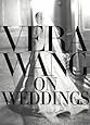 Vera Wang On Weddings